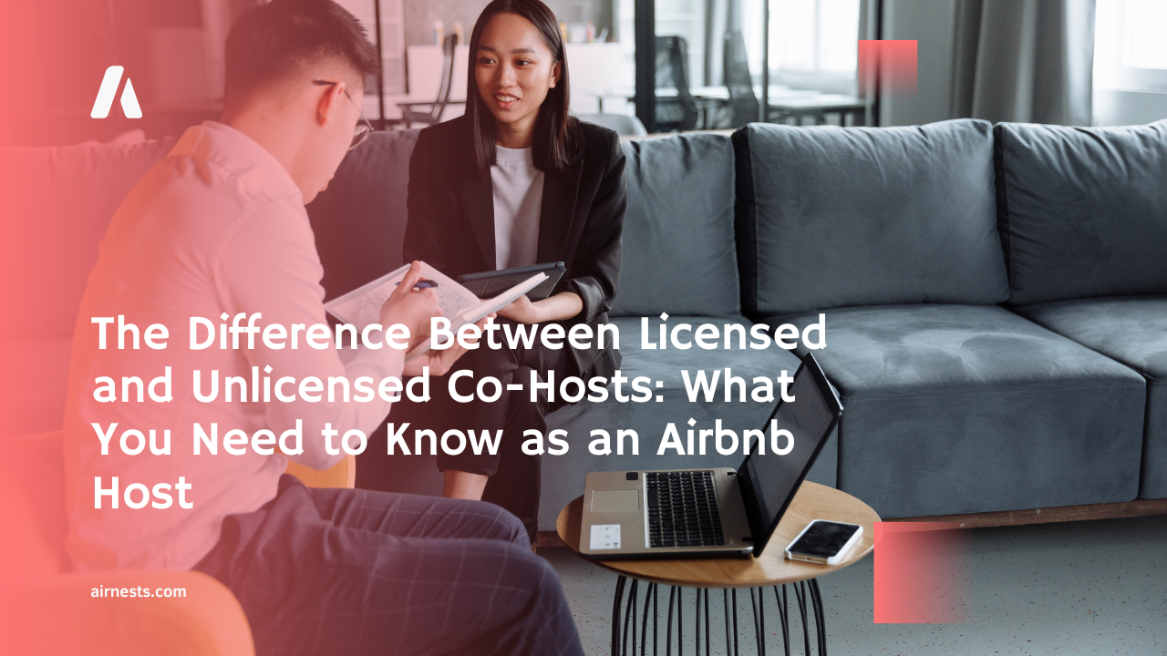 The Difference Between Licensed and Unlicensed Co-Hosts: What You Need to Know as an Airbnb Host