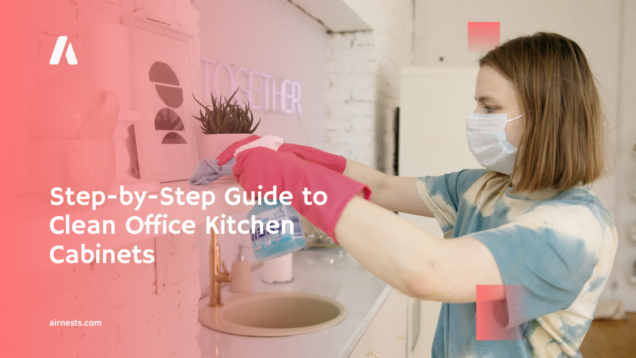 Step-by-Step Guide to Clean Office Kitchen Cabinets
