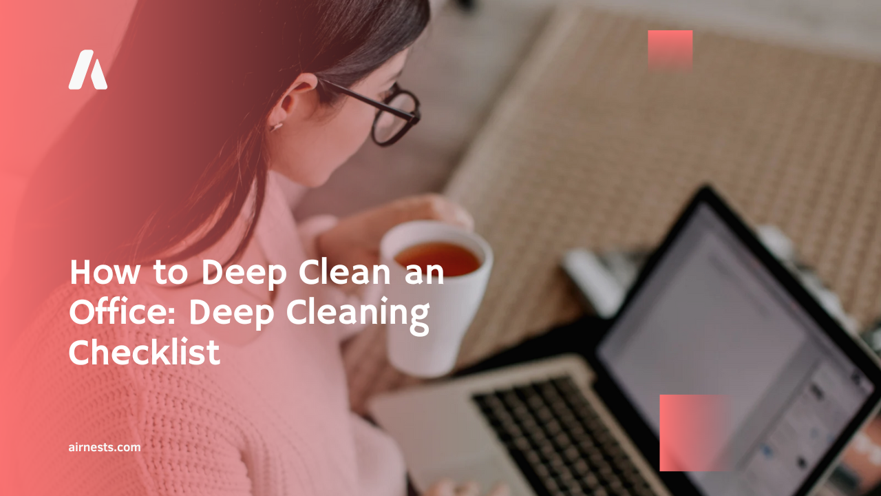 How to Deep Clean an Office: Deep Cleaning Checklist